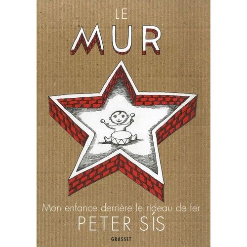Le Mur - Mon Enfance Derrire Le Rideau De Fer   de peter sis  Format Album 