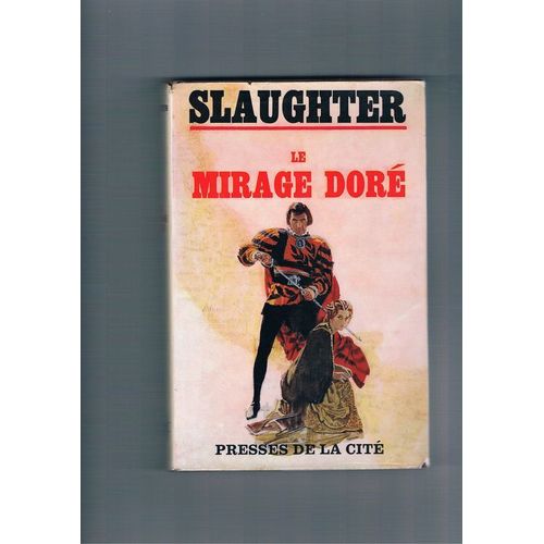 Le Mirage Dore   de frank g. slaughter