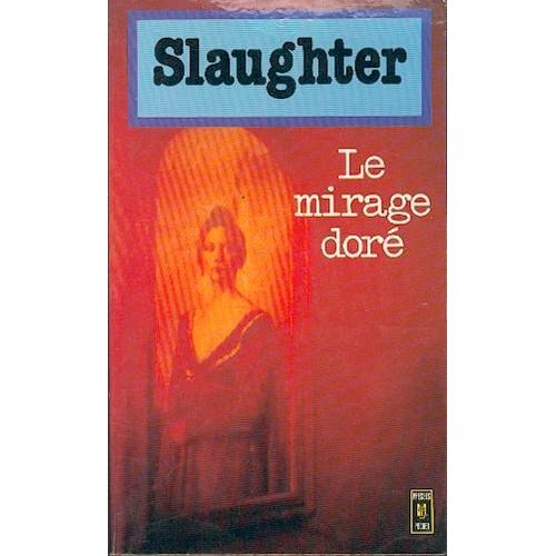 Le Mirage Dor   de slaughter  Format Poche 
