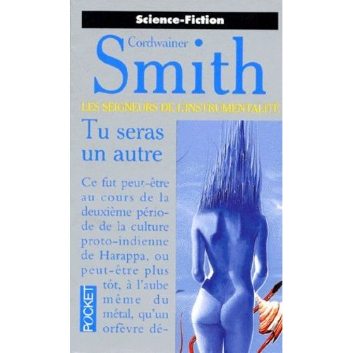 Les Seigneurs De L'instrumentalit Tome 1 - Tu Seras Un Autre   de Smith Cordwainer  Format Poche 