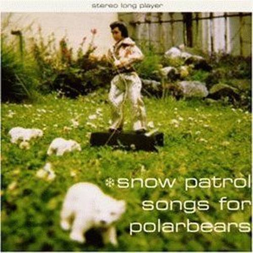Songs For Polar Bears - Snow Patrol