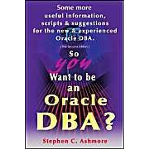 So You Want To Be An Oracle Dba?    Format Broch 