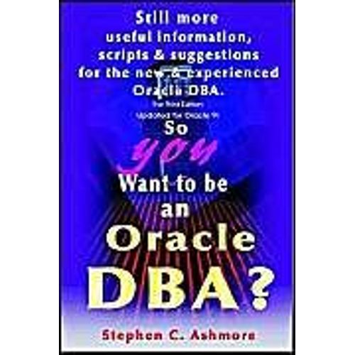 So You Want To Be An Oracle Dba?    Format Broch 