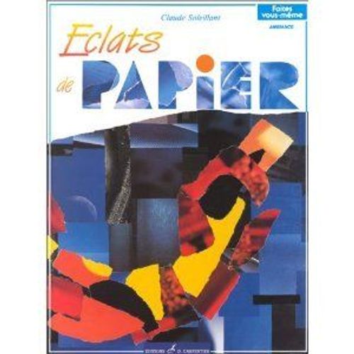 Eclats De Papier   de Claude Soleillant  Format Broch 