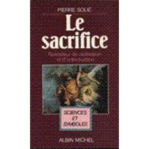 Le Sacrifice Fondateur De Civilisation Et D'individuation    Format Grand Format 