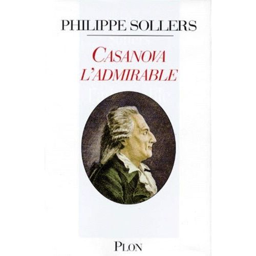 Casanova L'admirable   de Sollers Philippe  Format Broch 