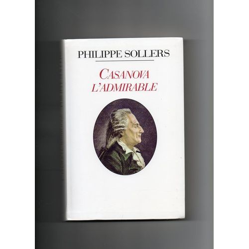 Casanova L'admirable   de philippe sollers 