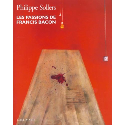 Les Passions De Francis Bacon   de philippe sollers  Format Album 