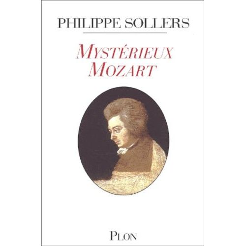 Mysterieux Mozart   de Sollers Philippe  Format Broch 