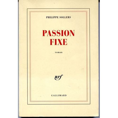 Passion Fixe   de Sollers Philipp  Format Broch 