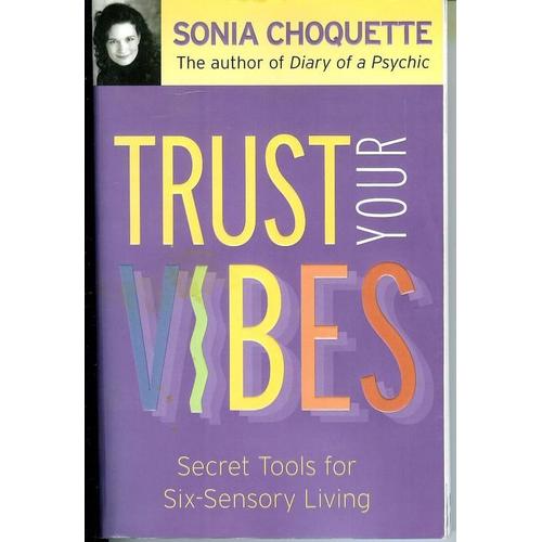 Trust Your Vibes   de Sonia Choquette  Format Poche 