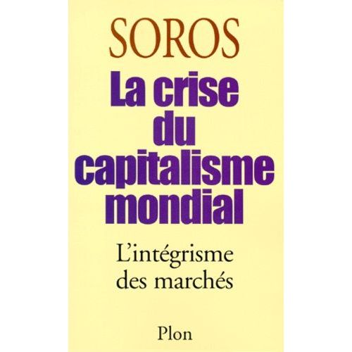 La Crise Du Capitalisme Mondial   de Soros George  Format Broch 