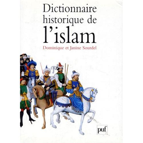 Dictionnaire Historique De L'islam   de Janine Sourdel  Format Reli 