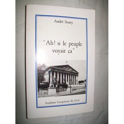 Ah ! Si Le Peuple Voyait a.   de andr soury