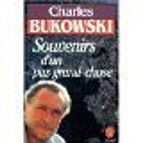 Souvenirs D Un Pas Grand-Chose   de charles bukowski  Format Poche 