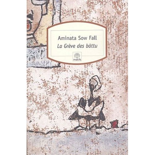 La Grve Des Bttu - Ou Les Dchets Humains   de Sow Fall Aminata  Format Poche 