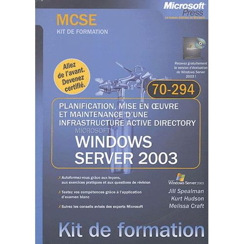 Planification, Mise En Oeuvre Et Maintenance D'une Infrastructure Active Directory Microsoft Windows Server 2003 - Examen 70-294   de J Spealman  Format Broch 