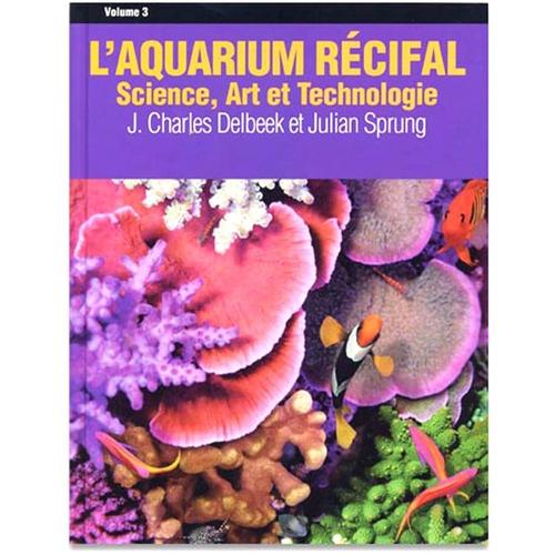 L'aquarium Recifal Vol.3 - Science, Art, Et Technologie   de SPRUNG, J.  Format Cartonn 