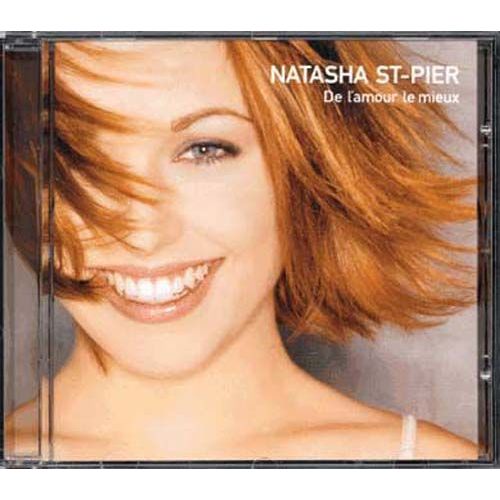 De L'amour Le Mieux - Natasha St-Pier