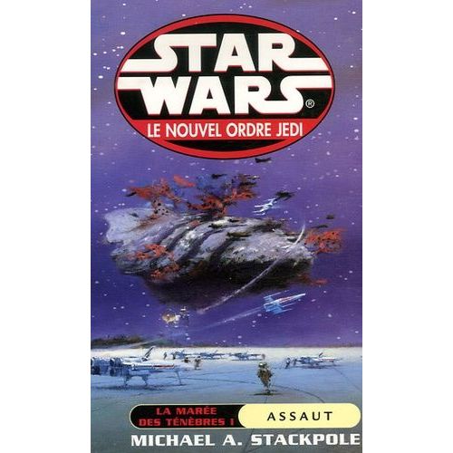 Star Wars, Le Nouvel Ordre Jedi - Tome 2 - La Mare Des Tnbres - Tome 1, Assaut    Format Poche 