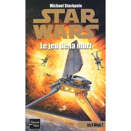 Les X-Wings - Tome 2 - Le Jeu De La Mort    Format Poche 