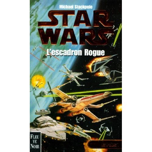 Les X-Wings - Tome 1 - L'escadron Rogue    Format Poche 