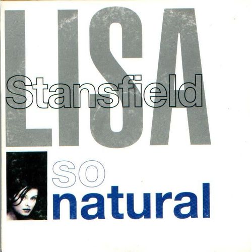 So Natural (Original Version 4'42 / Never Set Me Free 5'00). - Lisa Stansfield