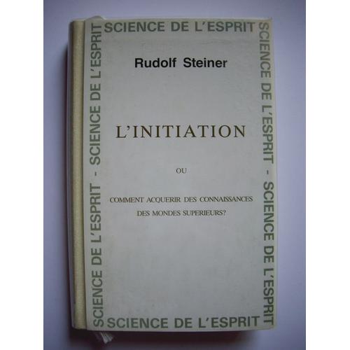 L'initiation Ou Comment Acquérir Des Connaissances Des Mondes ...