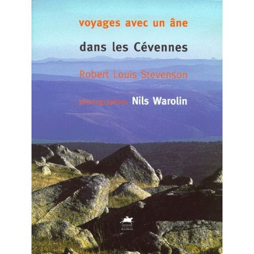 Voyages Avec Un ne Dans Les Cvennes   de robert louis stevenson  Format Broch 