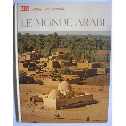 Le Monde Arabe. Time-Life de Stewart D