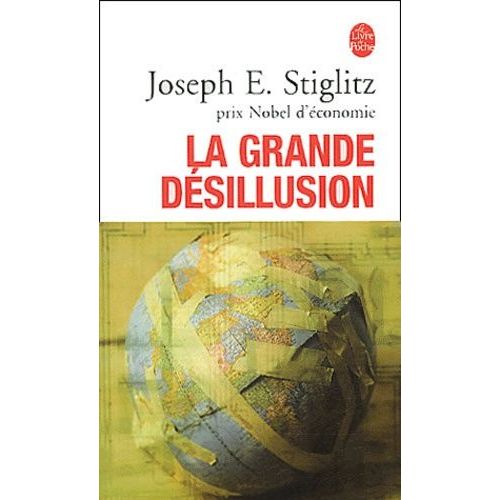 La Grande Dsillusion   de Stiglitz Joseph E.  Format Poche 
