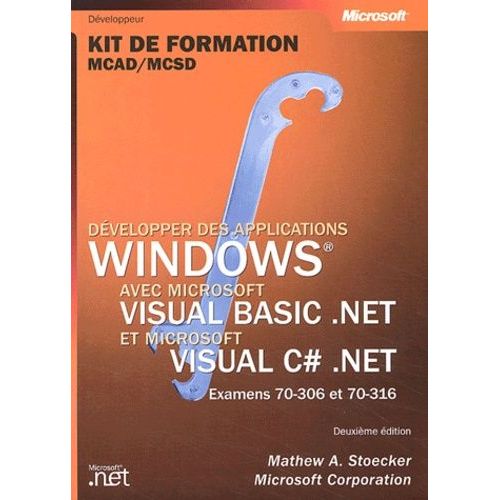 Developper Des Applications Windows Avec Visual Basic .Net Et Visual C# .Net - 2eme Edition   de Stoecker Matthew-A  Format Broch 