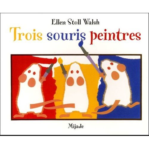 Trois Souris Peintres   de Stoll Walsh Ellen  Format Album 