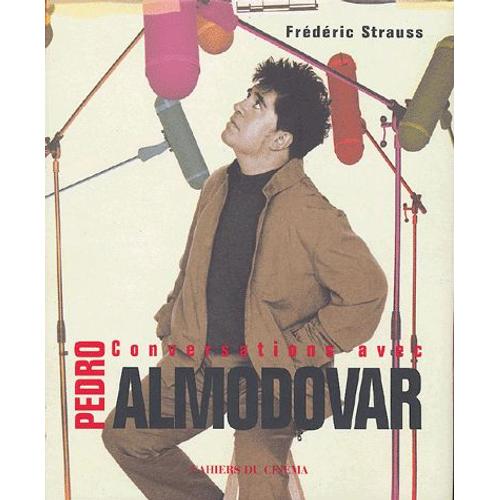 Conversations Avec Pedro Almodovar   de Strauss Frdric  Format Reli 