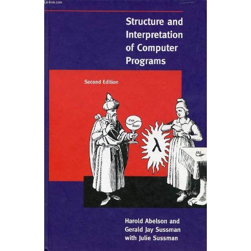 Structure And Interpretation Of Computer Programs   de harold abelson 