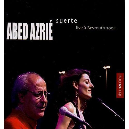 Suerte - Live  Beyrouth 2004 de Azri, Abed