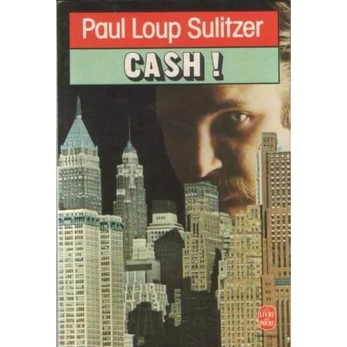 Cash !   de Sulitzer Paul-Loup  Format Poche 