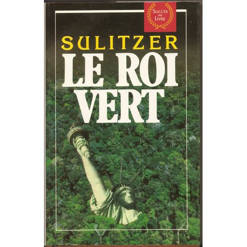 Le Roi Vert - Roman   de paul-loup sulitzer 