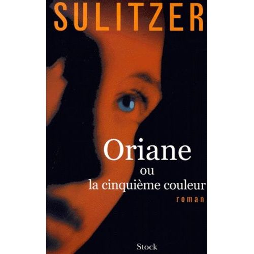 Oriane Ou La Cinquieme Couleur    Format Beau livre 