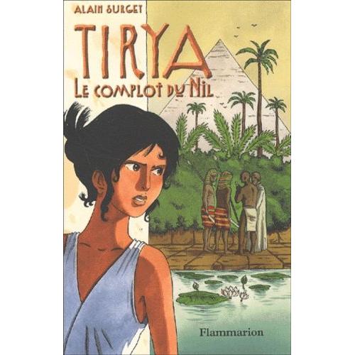 Tirya Tome 1 - Le Complot Du Nil   de alain surget  Format Broch 
