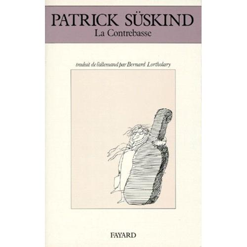 La Contrebasse   de Sskind Patrick  Format Beau livre 