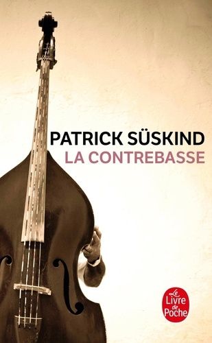 La Contrebasse   de Sskind Patrick  Format Poche 