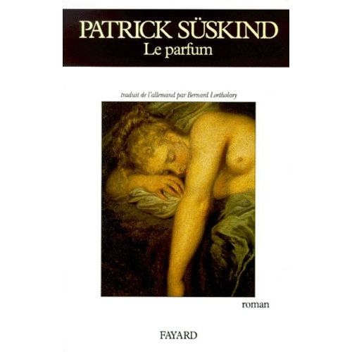 Le Parfum - Histoire D'un Meurtrier    Format Beau livre 