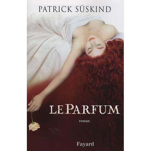 Le Parfum   de Sskind Patrick  Format Beau livre 