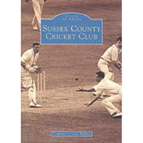 Sussex County Cricket Club   de John Wallace 