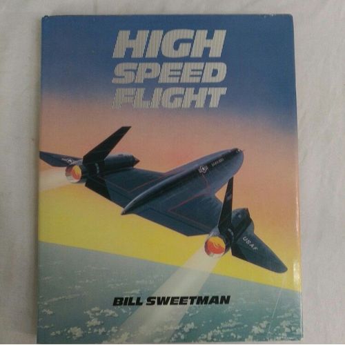 High Speed Flight   de bill sweetman  Format Beau livre 