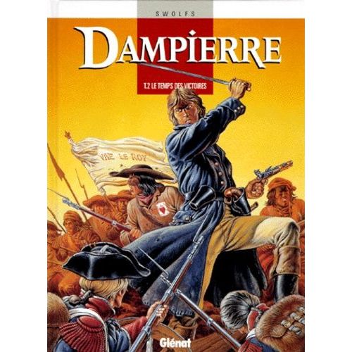 Dampierre Tome 2 - Le Temps Des Victoires   de Swolfs Yves  Format Album 
