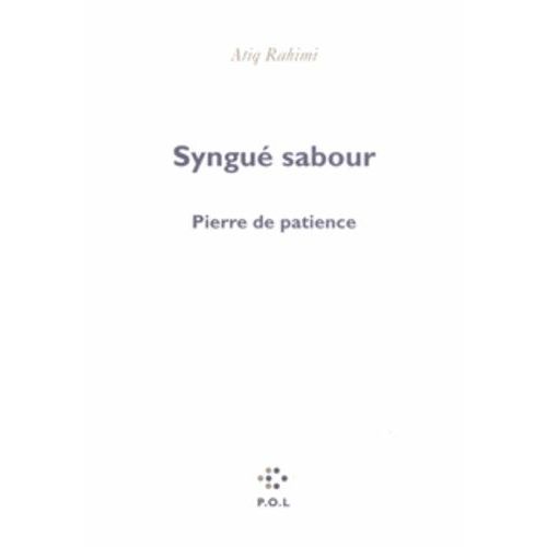 Syngu Sabour - Pierre De Patience    Format Grand Format 
