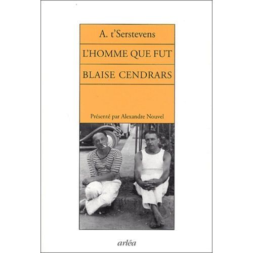 L'homme Que Fut Blaise Cendrars   de t'Serstevens Albert  Format Broch 