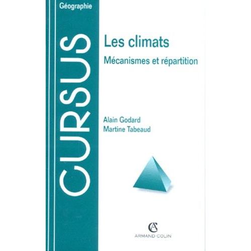 Les Climats - Mcanismes Et Rpartition, 2me dition 1998   de alain godard  Format Broch 